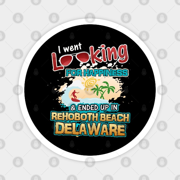 Looking for Happiness Ended Up in Rehoboth Beach Delaware Magnet by merchlovers